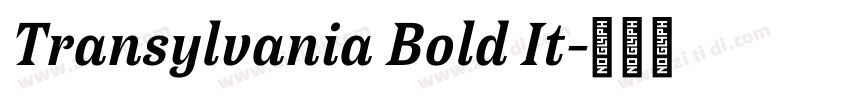 Transylvania Bold It字体转换 Transylvania Bold It字体转换